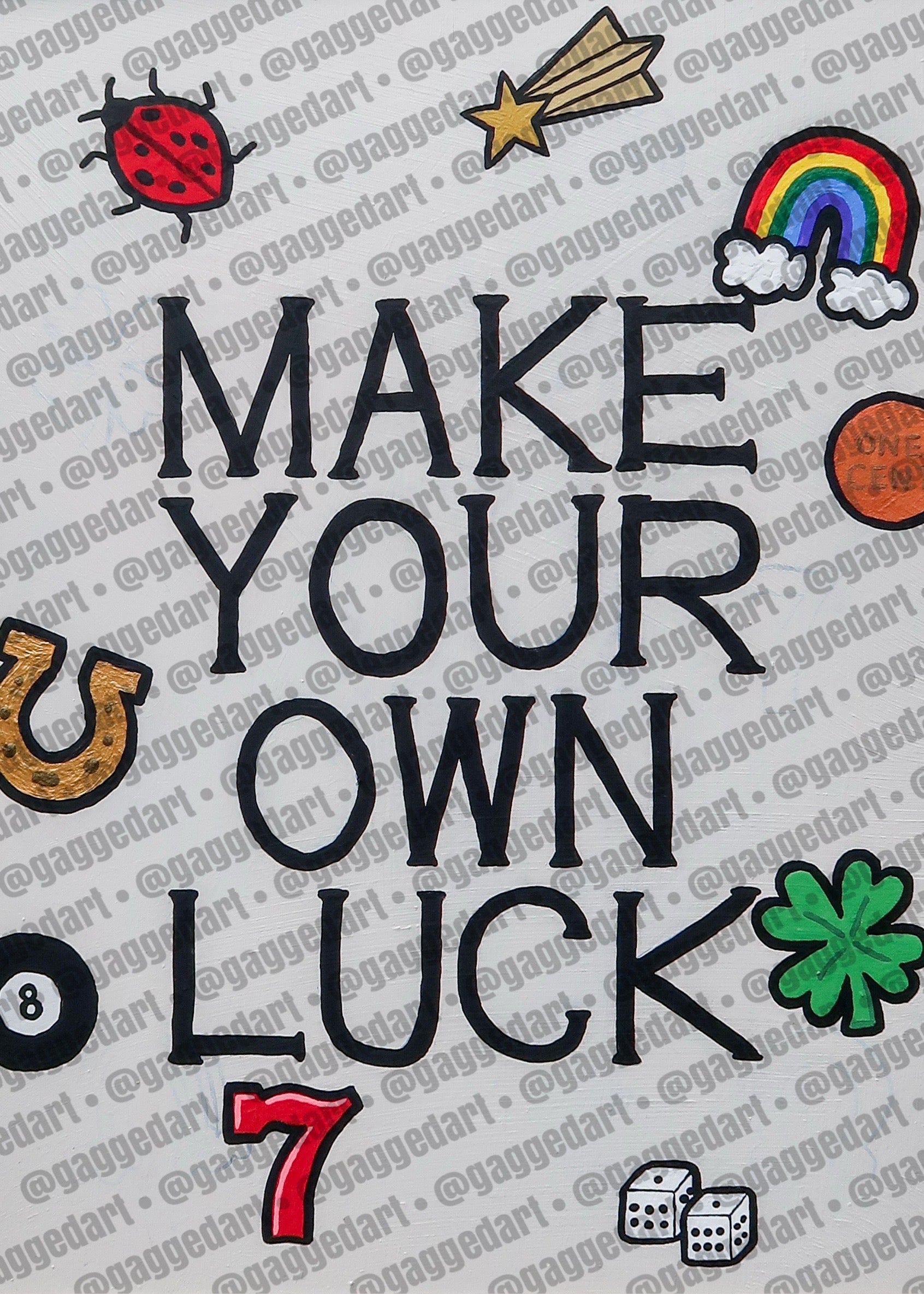 Make Your Own Luck